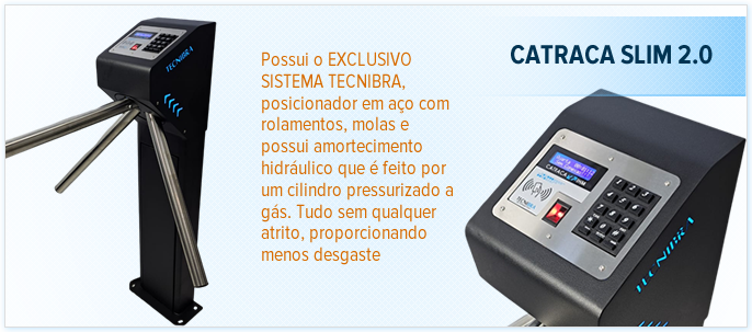 Catraca Slim 2.0 Catraca Slim 2.0